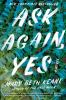 Book cover for "Ask again, yes".