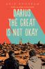 Book cover for "Darius the Great is not okay"
