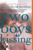 Book cover for "Two boys kissing"