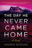 Book cover for "The Day He Never Came Home".