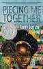 Book cover for "Piecing me together"