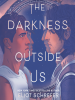 Book Cover for "The Darkness Outside Us"