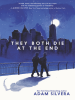 Book Cover for "They Both Die at the End"