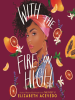 Book Cover for "With the Fire on High"