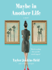 Book Cover for "Maybe in Another Life"