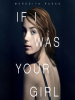 Book Cover for "If I Was Your Girl"