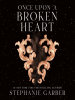 Book Cover for "Once Upon a Broken Heart"